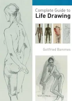 Complete Guide to Life Drawing/Gottfried Bammes