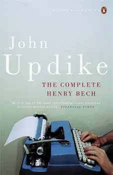 Complete Henry Bech, Paperback/John Updike