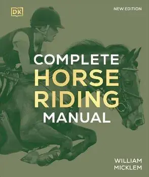 Complete Horse Riding Manual, Hardback/William Micklem