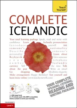 Complete Icelandic Beginner to Intermediate Book and Audio Course. Learn to read, write, speak and understand a new language with Teach Yourself/Hildur Jonsdottir