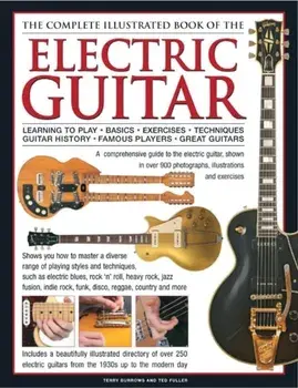 Complete Illustrated Book of the Electric Guitar, Hardback/Ted Fuller