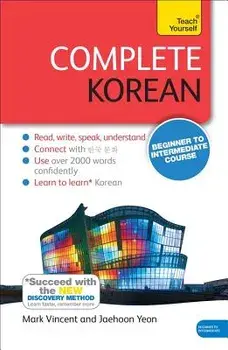 Complete Korean Beginner to Intermediate Course: Learn to Read, Write, Speak and Understand a New Language, Paperback/Mark Vincent Yeon