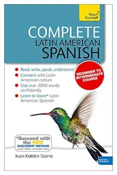 Complete Latin American Spanish, Beginner to Intermediate Course 'With Book(s)', Audiobook/Juan Kattan-Ibarra