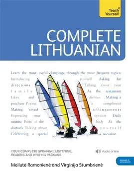 Complete Lithuanian Beginner to Intermediate Course. (Book and audio support)/Virginija Stumbriene