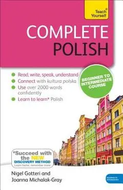 Complete Polish Beginner to Intermediate Course: Learn to Read, Write, Speak and Understand a New Language - Joanna Michalak-gray