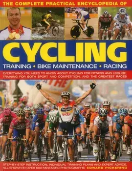 Complete Practical Encyclopedia of Cycling, Paperback/Edward Pickering