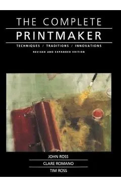 Complete Printmaker - John Ross