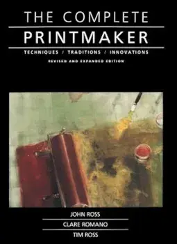 Complete Printmaker, Paperback/John Ross
