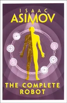 Complete Robot, Paperback/Isaac Asimov