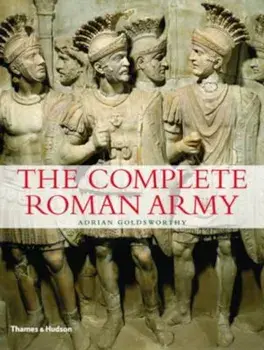 Complete Roman Army, Paperback/Adrian Goldsworthy