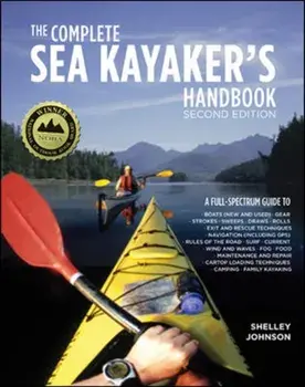 Complete Sea Kayakers Handbook, Second Edition, Paperback/Shelley Johnson
