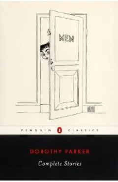 Complete Stories - Dorothy Parker