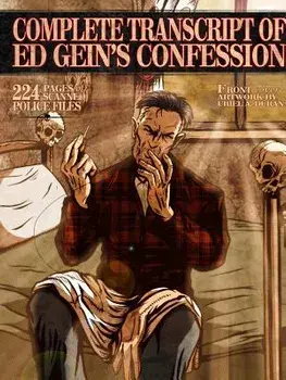 Complete Transcript of Ed Geins Confession/James Gilks