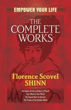 Complete Works of Florence Scovel Shinn, Paperback/Florence Scovel Shinn
