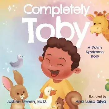 Completely Toby: A Down Syndrome Story, Paperback/Ana Luísa Silva