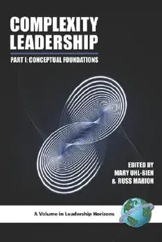 Complexity Leadership: Part 1: Conceptual Foundations (PB), Paperback/Mary Uhl-Bien