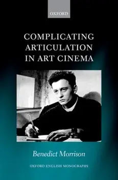 Complicating Articulation in Art Cinema, Hardback/***