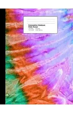 Composition Notebook Wide Ruled 7.44 X 9.69 Inches 100 Sheets / 200 Pages: Tie Dye Hippy Design - Mindhandstudio