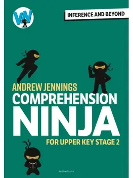 Comprehension Ninja: Inference and Beyond for Upper KS2, Paperback/Andrew Jennings