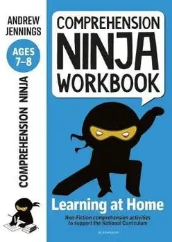 Comprehension Ninja Workbook for Ages 7-8. Comprehension activities to support the National Curriculum at home, Paperback/Andrew Jennings