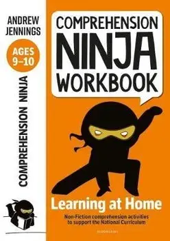 Comprehension Ninja Workbook for Ages 9-10. Comprehension activities to support the National Curriculum at home, Paperback/Andrew Jennings