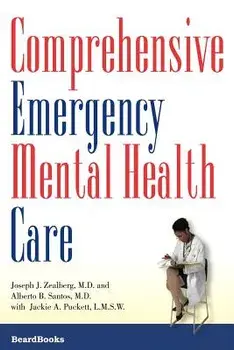 Comprehensive Emergency Mental Health Care, Paperback/Joseph J. Zealberg