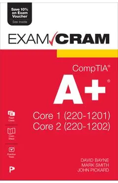 Comptia A+ Core 1 (220-1201) and Core 2 (220-1202) Exam Cram - David Bayne
