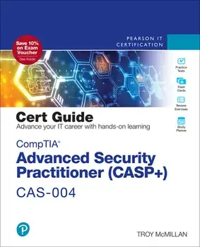 CompTIA Advanced Security Practitioner (CASP+) CAS-004 Cert Guide. 3 ed/Troy McMillan