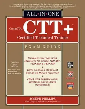 Comptia Ctt+ Certified Technical Trainer All-In-One Exam Guide, Hardcover/Joseph Phillips