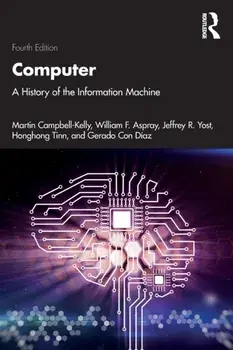 Computer. A History of the Information Machine, 4 ed, Paperback/Gerardo Con Diaz