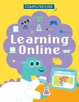 Computer Kids: Learning Online, Paperback/Clive Gifford