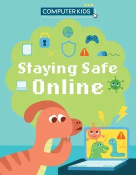 Computer Kids: Staying Safe Online, Paperback/Clive Gifford