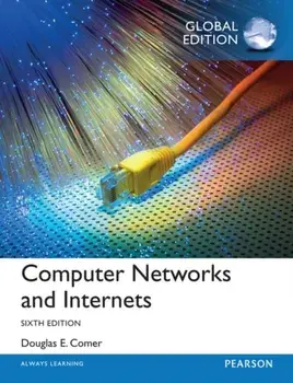 Computer Networks and Internets, Global Edition. 6 ed, Paperback/Douglas Comer