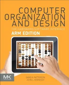 Computer Organization and Design Arm Edition: The Hardware Software Interface, Paperback/David A. Patterson