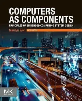 Computers as Components. Principles of Embedded Computing System Design, 5 ed, Paperback/***