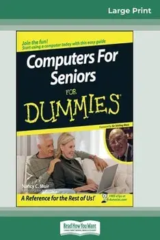Computers for Seniors for Dummies(R) (16pt Large Print Edition), Paperback/Nancy Muir
