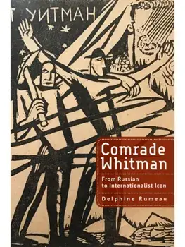 Comrade Whitman. From Russian to Internationalist Icon, Hardback/Delphine Rumeau