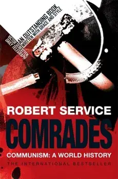 Comrades. Communism: A World History, Paperback/Robert Service