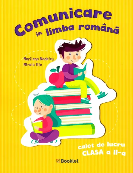 Comunicare in limba romana. Caiet de lucru pentru clasa a II-a