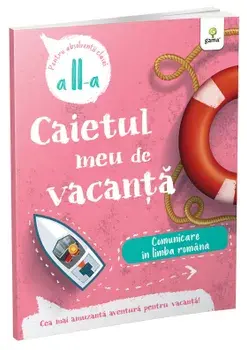 Comunicare in limba romana. Pentru absolventii clasei a II-a/***