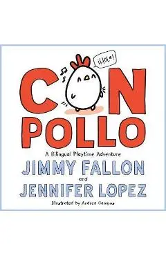 Con Pollo: A Bilingual Playtime Adventure - Jimmy Fallon