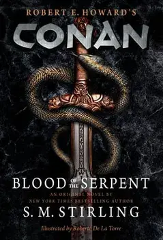 Conan - Blood of the Serpent, Hardback/S. M. Stirling