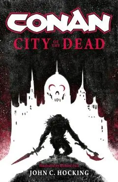 Conan: City of the Dead - John C. Hocking