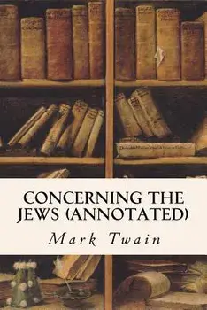 Concerning the Jews (Annotated), Paperback/Mark Twain