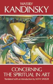 Concerning the Spiritual in Art, Paperback/Wassily Kandinsky