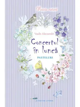 Concert in lunca. Pasteluri/Vasile Alecsandri