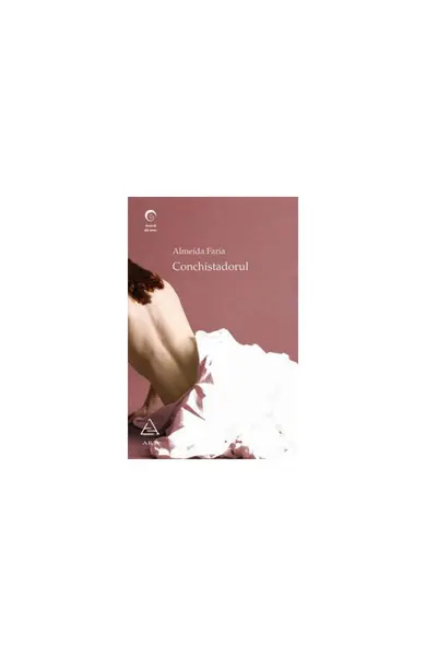 Conchistadorul - Almeida Faria