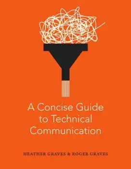 Concise Guide to Technical Communication, Paperback/Roger Graves