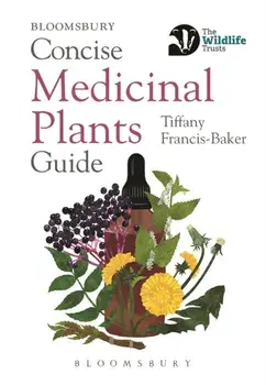 Concise Medicinal Plants Guide, Paperback/Tiffany Francis-Baker
