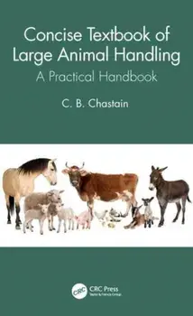 Concise Textbook of Large Animal Handling. A Practical Handbook, Paperback/***